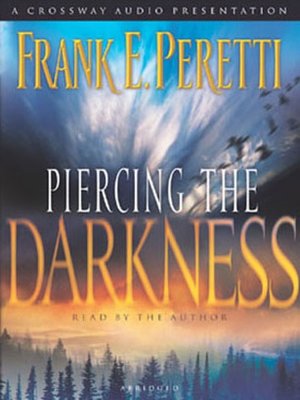 piercing the darkness frank e peretti